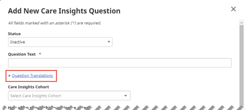 Partial image of Add New Care Insights Question page with + Question Translations option highlighted at lower left